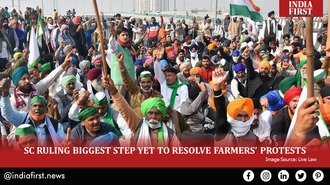 SC RULING BIGGEST STEP YET TO RESOLVE FARMERS’ PROTESTS